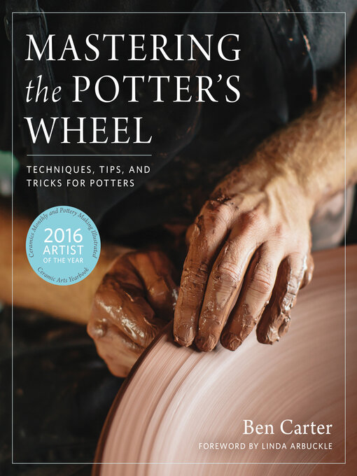 Title details for Mastering the Potter's Wheel by Ben Carter - Available